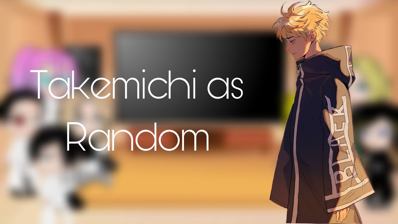 Tokyo Revengers react to Takemichi as Random |cringe| |short|