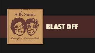 Bruno Mars, Anderson .Paak, Silk Sonic - Blast Off [ Audio]
