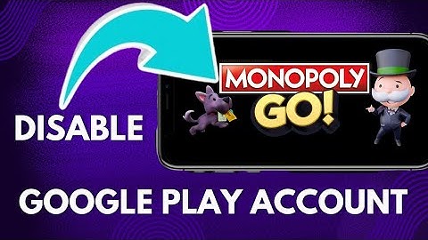How To Disable Monopoly Go From Google Play Account