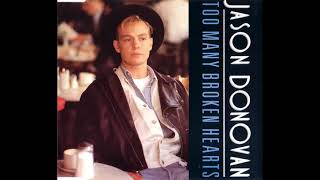 Jason Donovan – Too Many Broken Hearts ( Extended Version ) 1989