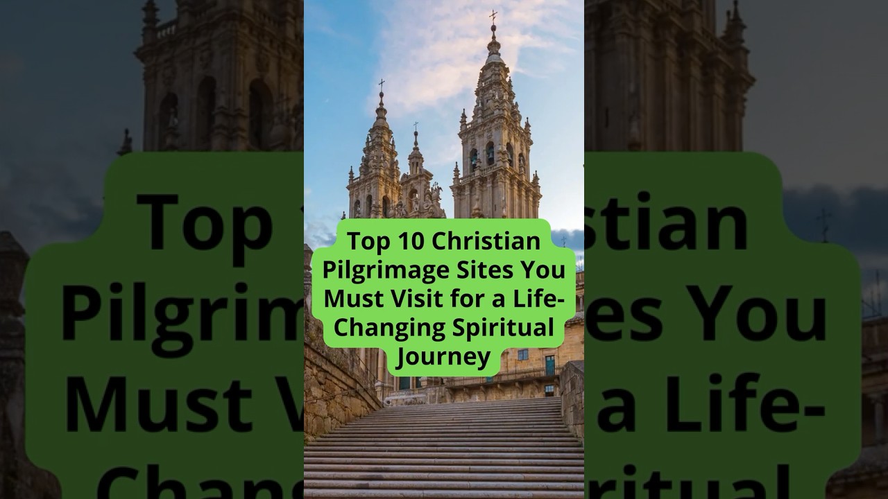 Top 10 Christian Pilgrimage Sites