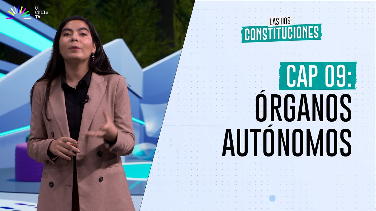 Las Dos Constituciones - CAP 9: Órganos autónomos