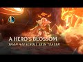 Shan Hai Scroll: A Hero’s Blossom | Official Skins Teaser Trailer - League of Legends