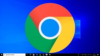 How to Download and Install Google Chrome on Windows 10