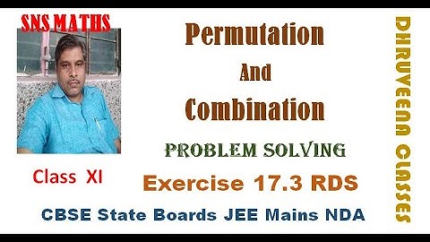 Permutation and Combination Problem Solving Exercise 17.3 RDS Class XI