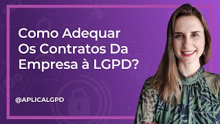 Como adequar os contratos da empresa à LGPD?