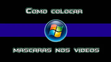 Como colocar máscara em vídeo?