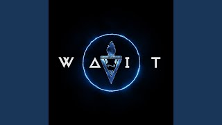 Wait (Single Edit)