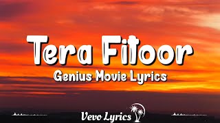 Tera Fitoor (Lyrics) Genius | Arijit Singh, Himesh Reshammiya, Kumaar