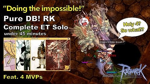 BB iRO - Pure DB! RK Complete ET Solo Run - “Doing the impossible!” - Dragon Breath Rune Knight