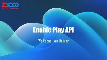 Enable Play API | Zycoo