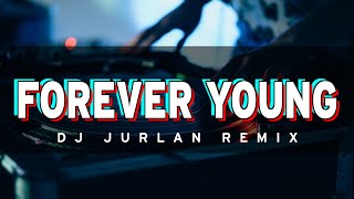 Forever Young (Breaklatin Bounce Remix) | Dj Jurlan Remix | #djjurlanremix