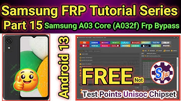Samsung A03 Core (A032f) FRP Reset Samfw Vs Unlock Tool android 13 | Part-15 | 2025