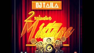 Dj Taila 2xclusiv Mixtape