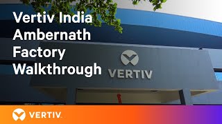 Innovation Meets Technology of the Future | Vertiv India Factory Walkthrough screenshot 4