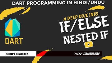 A deep Dive into Nested IF Else Statement Dart Lec#5 | hindi/urdu Tutorial