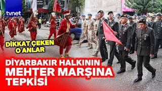 Mehteran takımı ve askerler Diyarbakır'da yürüdü! Sokaklar taştı