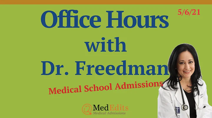 Medical School Admissions Office Hours with Dr. Jessica Freedman, 5/6/21 - DayDayNews