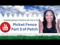 Coachfifi gardenseries part 3 phase 2  how to make a picket fence  veggie patch  picket fence