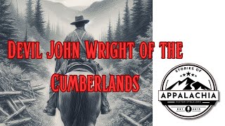 Devil John Wright of the Cumberlands