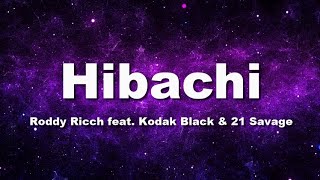 Roddy Ricch  - Hibachi feat  Kodak Black & 21 Savage (Official Lyrics)