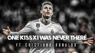 One Kiss x I Was Never There ft. Cristiano Ronaldo Edit || Cristiano Ronaldo Whatsapp Status Edit