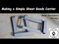 Making a Simple Sheet Goods Carrier | Metal Fabrication &amp; Welding