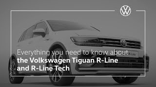 Everything you need to know about the 2018 Volkswagen Tiguan RLine and RLine Tech