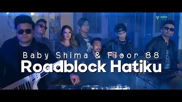 Baby Shima & Floor 88 - Roadblock Hatiku (Official Lirik Video)