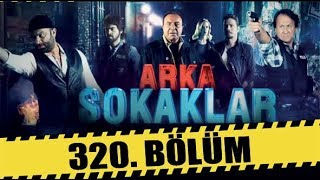 Arka Sokaklar 320 Bölüm Full Hd