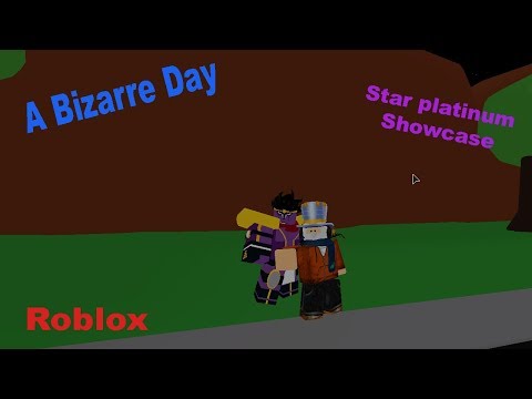 Star Platinum Showcase A Bizarre Day Roblox Youtube - new map a bizarre day roblox