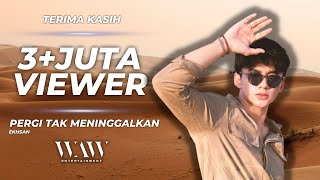 EKHSAN - PERGI TAK MENINGGALKAN (Official Music Video)