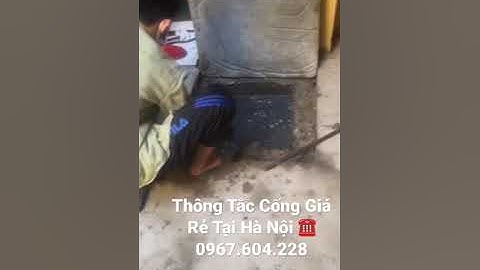 Cách Thông Ống Cống Bị Tắc