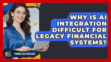 Why Is AI Integration Difficult For Legacy Financial Systems? - Finance Job Strategist
