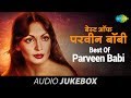 Best Of Parveen Babi | Audio Jukebox (HQ) | Parveen Babi Hit Songs