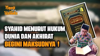 Syahid menurut dunia dan akhirat, begini maksudnya