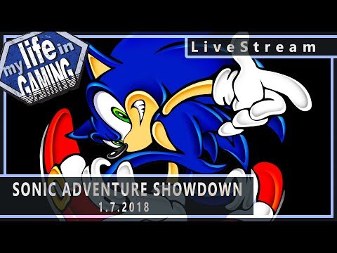 Sonic Adventure Showdown (w/John Linneman) - DC VS. GC :: 1.7.2018 LiveStream / MY LIFE IN GAMING - Sonic Adventure Showdown (w/John Linneman) - DC VS. GC :: 1.7.2018 LiveStream / MY LIFE IN GAMING