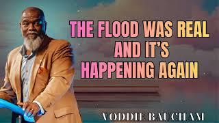 The Flood Was Real — And It’s Happening Again || Voddie Baucham Bible Lessons