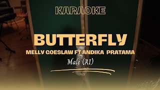 BUTTERFLY - Melly Goeslaw ft Andika Pratama | KARAOKE MALE (AI)