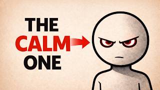 The Calmest Person in the Room Is the Most Dangerous