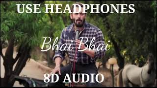 Bhai Bhai | Salman Khan | 8D audio song | Bass boosted | Professional8D