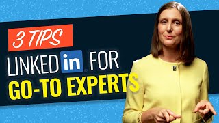 HOW TO USE LINKEDIN TO BECOME KNOWN AS A GO-TO EXPERT: 3 Effective Strategies for Emerging Leaders