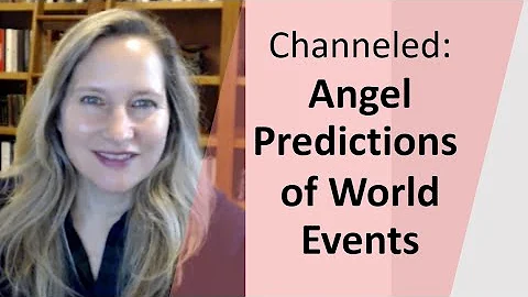 Channeled Angel Q&A on World Events