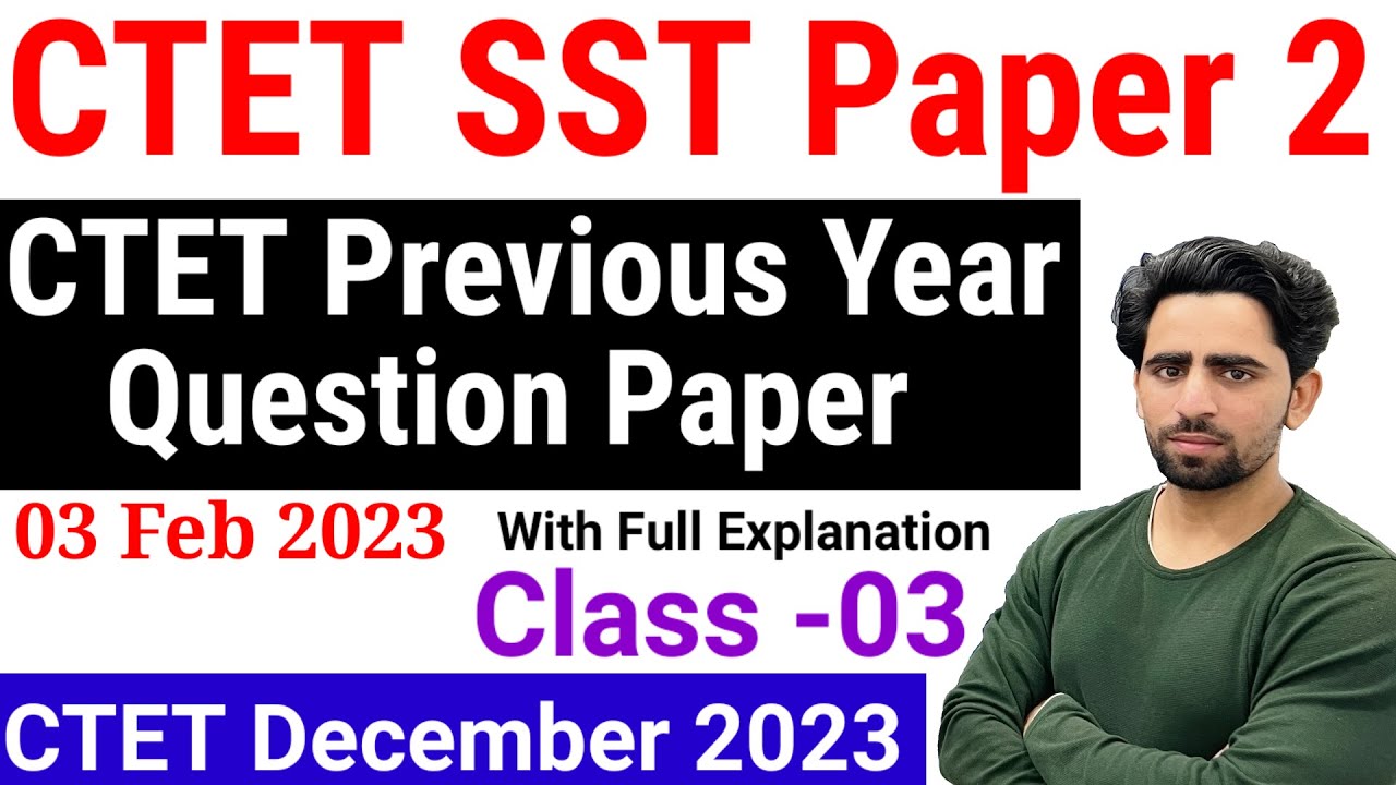 CTET SST Paper 2 Previous Year Question Paper | 3 Feb 2023 | CTET ...