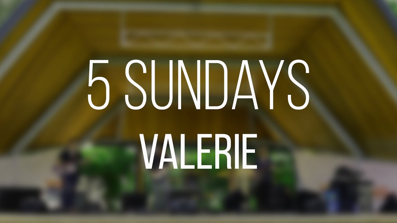  5 Sundays - Valerie