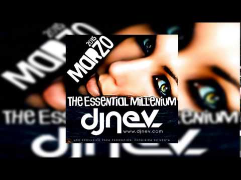 08. Dj Nev The Essential Millenium Marzo 2015