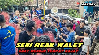 Seni Reak WALET saat menuju Tempat - Panday