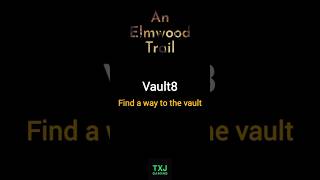 An Elmwood Trail Vault8 Finding A Way To The Vault