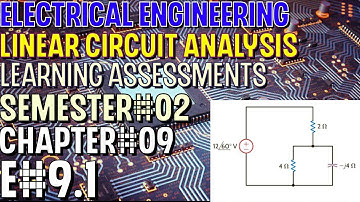 Linear Circuit Analysis | Chapter#09 | E#9.1 | Basic Engineering Circuit Analysis