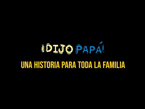 Dijo papá, un cortometraje familiar